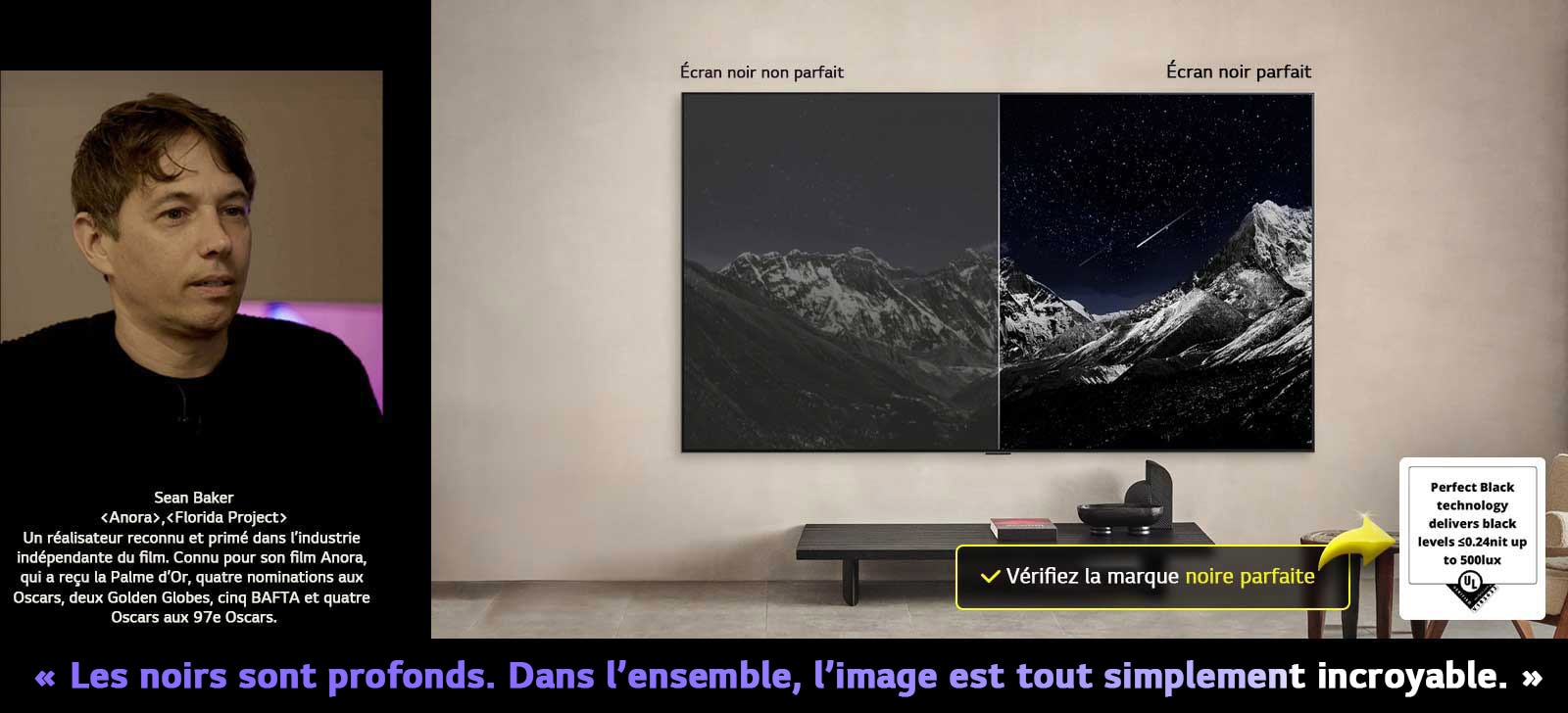 LG OLED TV à fixation murale. Sur la TV se trouve une chaîne de montagnes face à un ciel sombre et nocturne rempli d’étoiles. La scène est divisée en deux. Sur une extrémité marquée Noir Non Parfait, les couleurs sont ternes et grises, les étoiles sont peu visibles. À l’autre extrémité de l’écran Noir parfait, les noirs sont profonds et sombres, les étoiles sont lumineuses et blanches, ce qui donne une image très agréable avec un contraste élevé.
