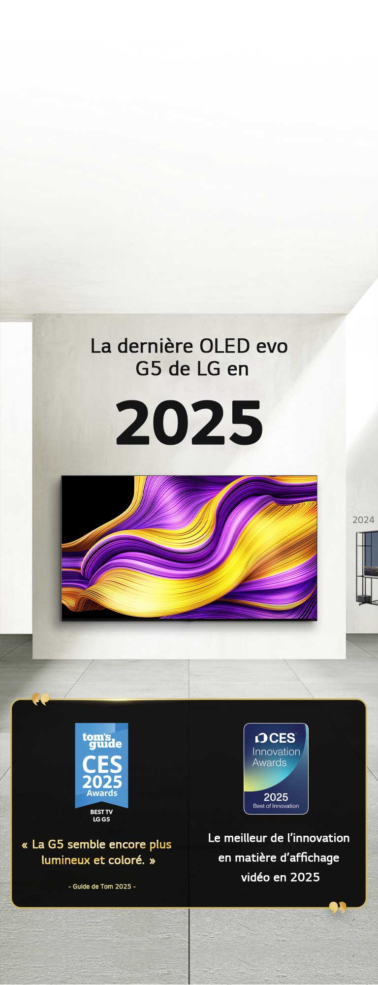LG TV. Le titre indique 2025, la dernière OLED evo G5 de LG. Citations de prix à côté. Guide de Tom, la G5 semble encore plus lumineuse et plus colorée. Meilleure innovation en 2025 dans les écrans vidéo des CES Innovation Awards.