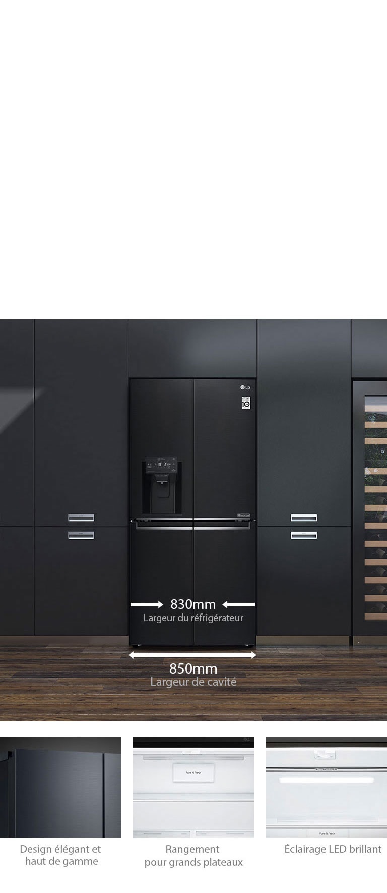 Largeur slim pour un ajustement fin