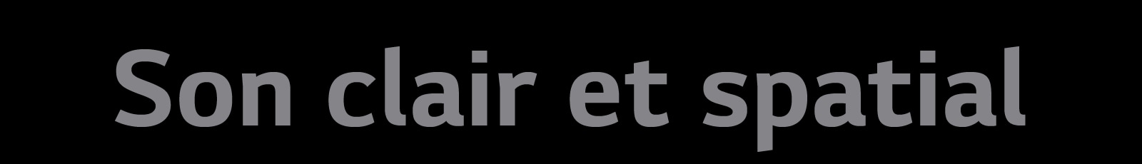 La copie « Son clair et spatial »