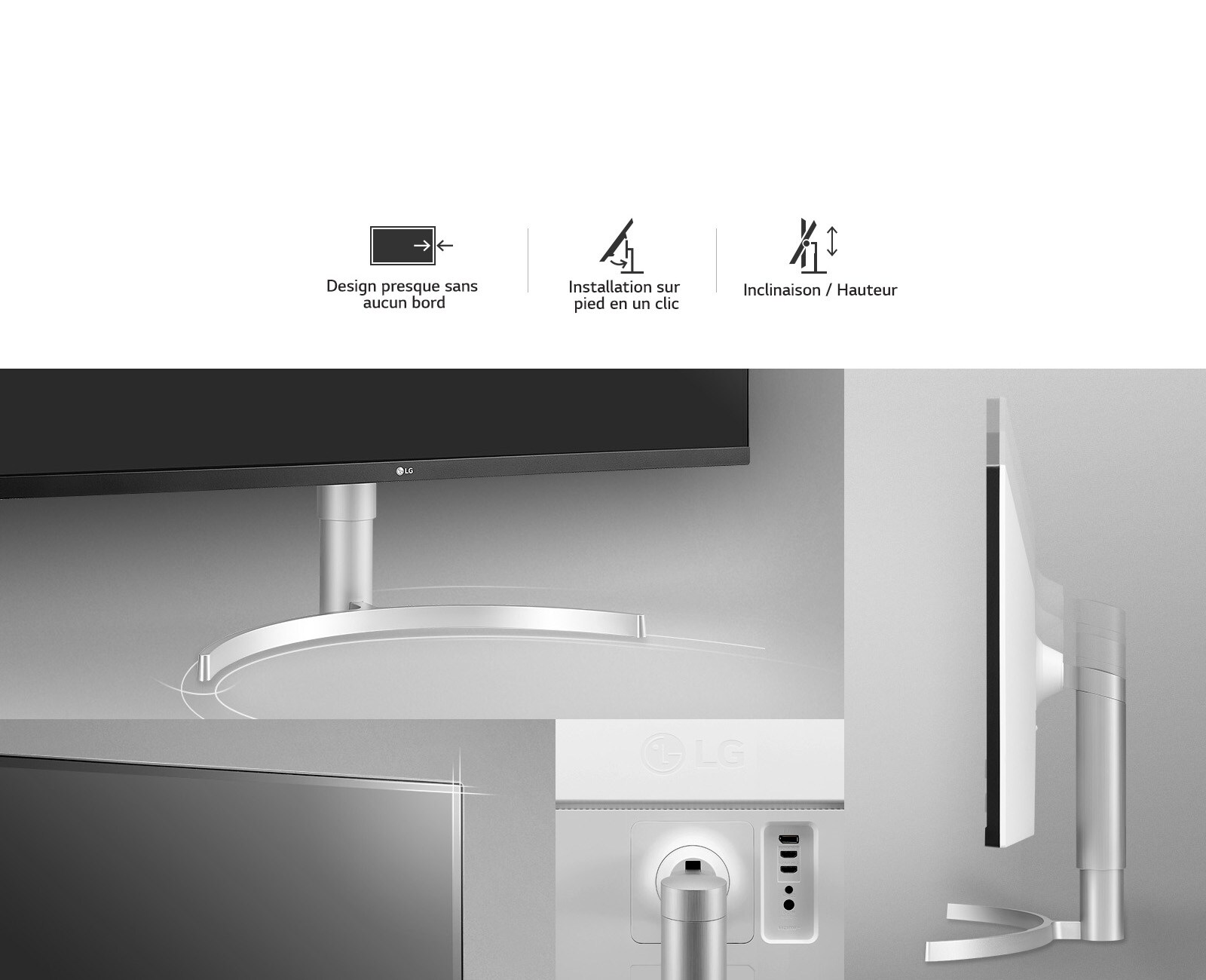 Design ergonomique&nbsp;: Design presque sans aucun bord / Installation sur pied en un clic / Inclinaison / Hauteur