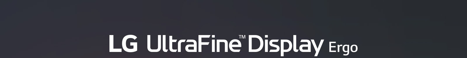 Écran UltraFine™ Ergo de LG