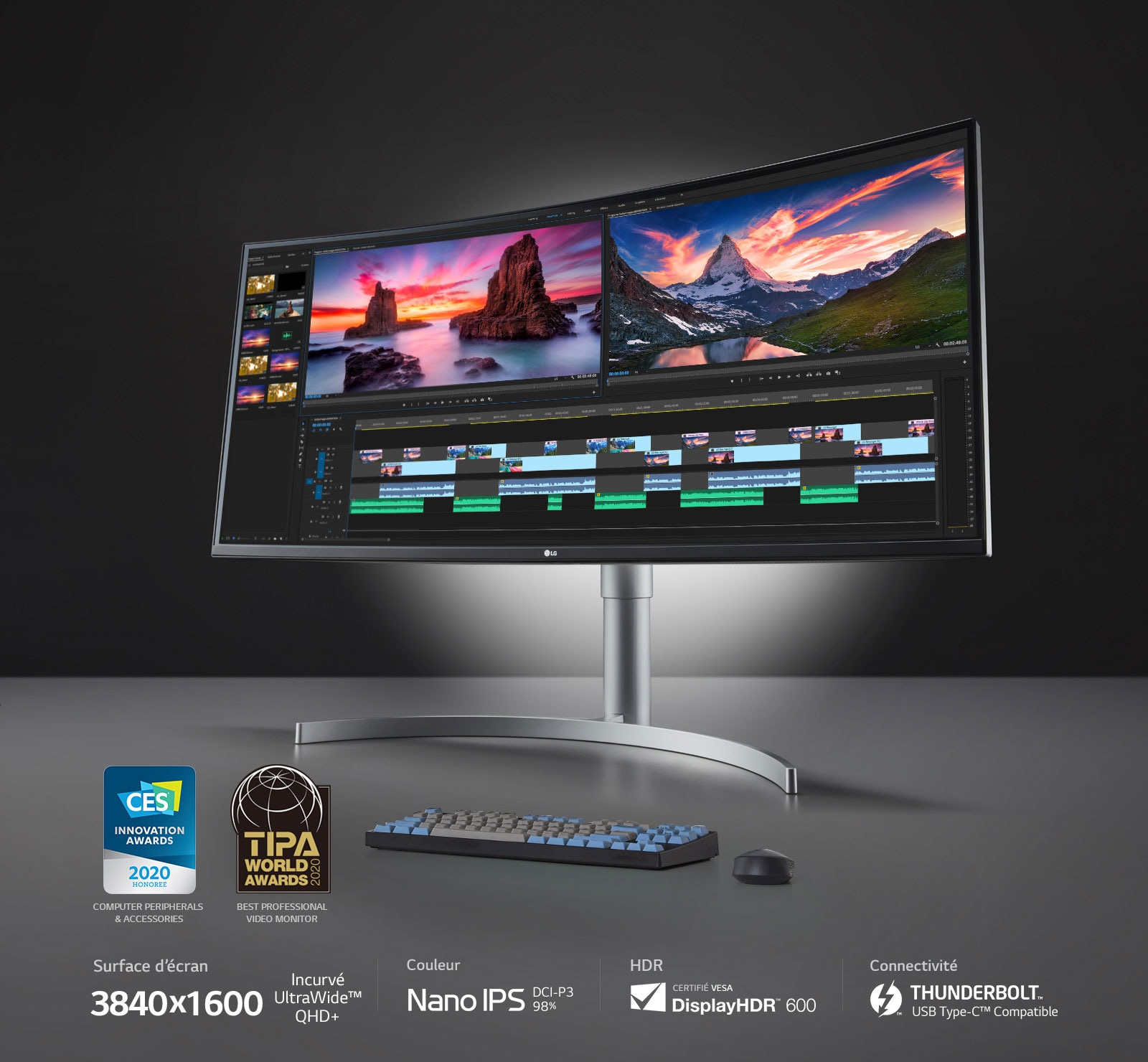 (Image du LOGO) PRIX DE L’INNOVATION CES 2020 HONOREE : PÉRIPHÉRIQUES ET ACCESSOIRES D’ORDINATEUR (Image du LOGO) PRIX TIPA 2020 :  MEILLEUR MONITEUR VIDÉO PROFESSIONNEL Surface d’écran : Incurvé UltraWide™ QHD+   l    3840 x 1600 Couleur : Nano IPS   l   DCI-P3 98 % HDR : DisplayHDR™ 600  l   CERTIFIÉ VESA Connectivité : Compatible Thunderbolt™ USB Type-C™