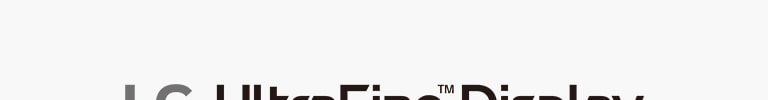 Écran UltraFine™ de LG.