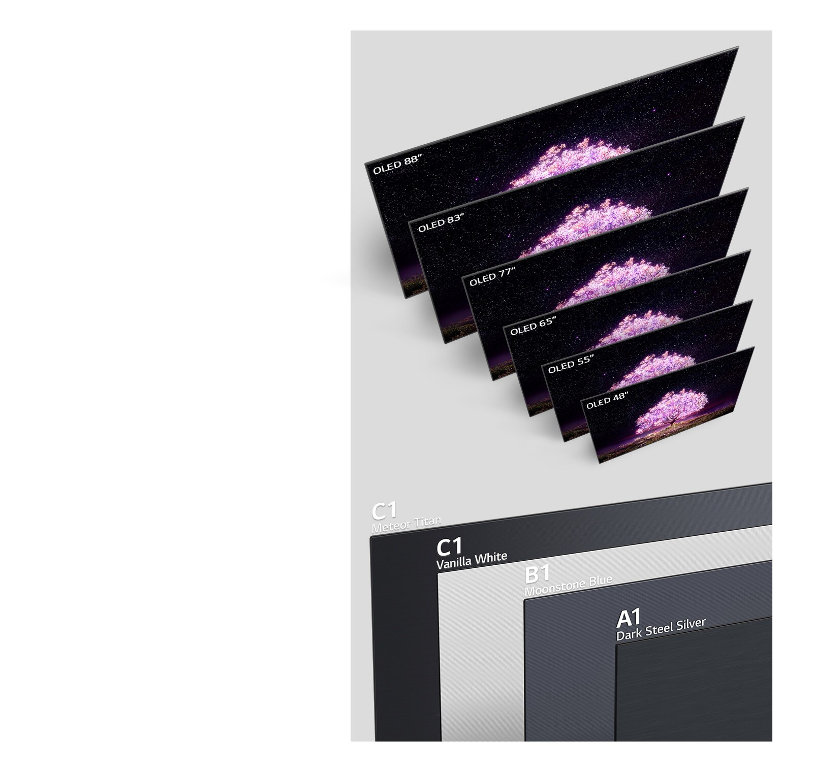 Plusieurs tailles du téléviseur se tenant en rang affichent un arbre brillant en rose. Une vue arrière d’un téléviseur couleur titan météore avec le texte C1 en haut à gauche. Une vue arrière d’un téléviseur couleur blanc vanille avec le texte C1 en haut à gauche. Une vue arrière d’un téléviseur couleur bleu pierre de lune avec le texte B1 en haut à gauche. Une vue arrière d’un téléviseur couleur argent acier foncé avec le texte A1 en haut à gauche.