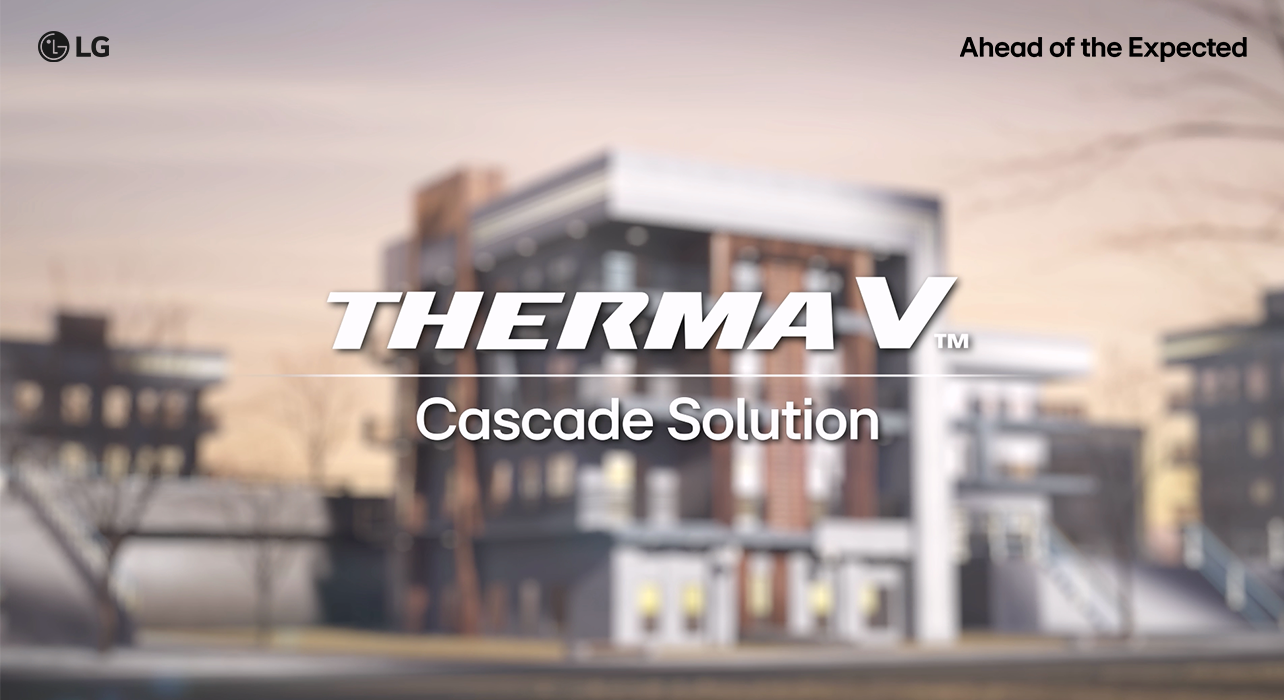 Реклама на LG Therma V Cascade Solution с модерна сграда на заден план и слоган „Ahead of the Expected”