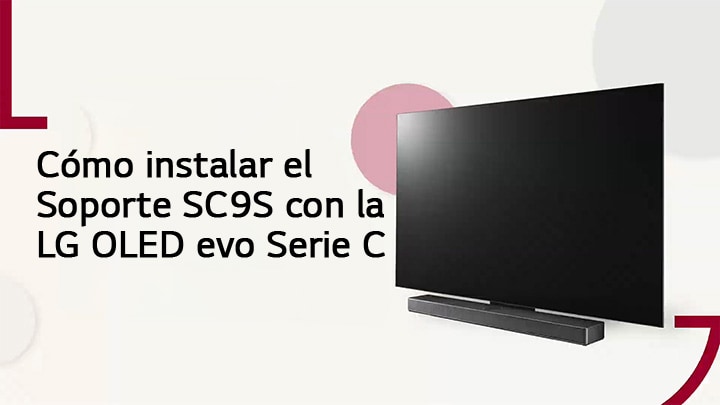 Este video muestra cómo instalar el soporte SC9S con LG OLED C2/C3. Haz clic para mirar.