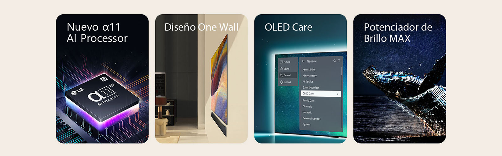 Una imagen del procesadorAlpha 11 AI 4K encima de una placa base, emitiendo rayos de luz morado y rosa. Una vista lateral del diseño One Wall de LG OLED G4 y LG Soundbar apoyado contra la pared en un espacio habitable moderno. Se selecciona una imagen del televisor OLED con el menú OLED Care en el menú de soporte que se encuentra arriba en la pantalla. Una imagen que muestra Potenciador de Brillo MAX con una ballena saltando fuera del agua ante un cielo nocturno estrellado.