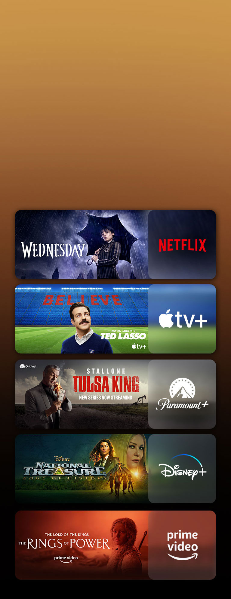 Hay logotipos de plataformas de servicios de transmisión y metrajes coincidentes justo al lado de cada logotipo. Hay imágenes de Merlina de Netflix, TED LASSO de Apple TV, Tulsa King de Paramount+,Tesoro Nacional de Disney Plus, Los Anillos del Poder de PRIME VIDEO.