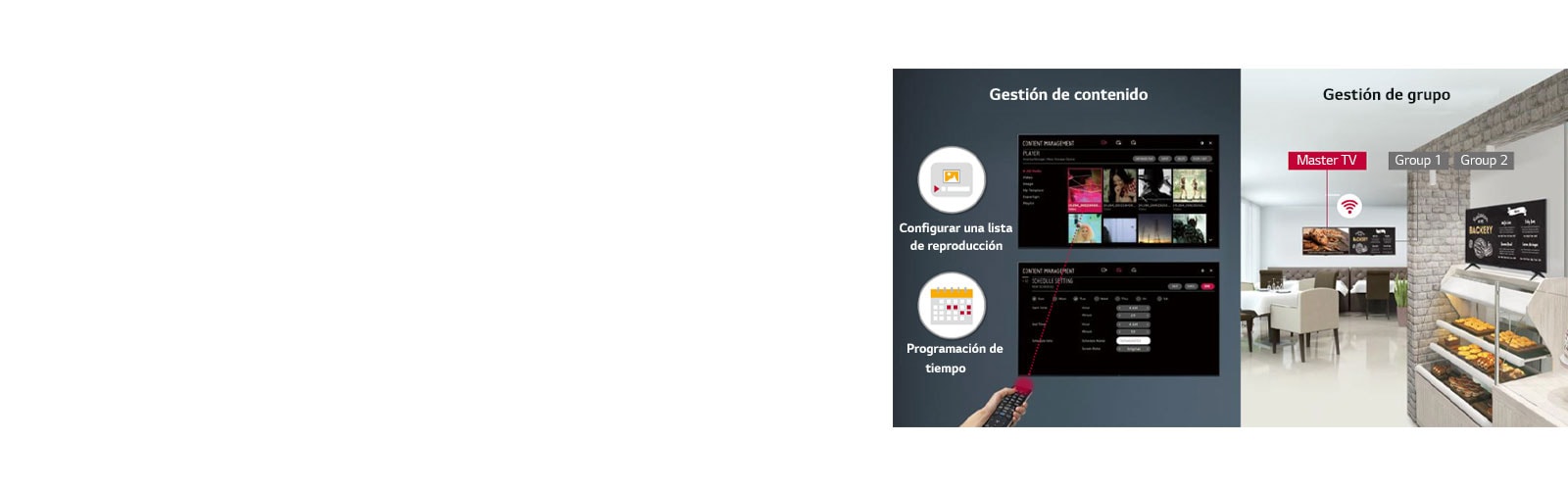 Configure la lista de reproducción y la programación del tiempo con un control remoto fácilmente utilizando la función de gestión de contenido integrado en pantalla. La gestión de grupos se supervisa en la pantalla principal, en las pantallas del grupo 1 y del grupo 2.