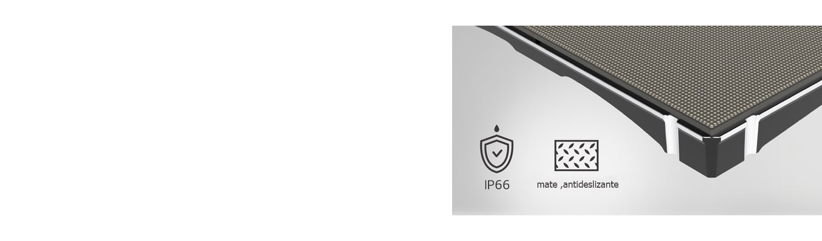 LFCL is developed with a matte, anti-slip surface with IP66 protection.