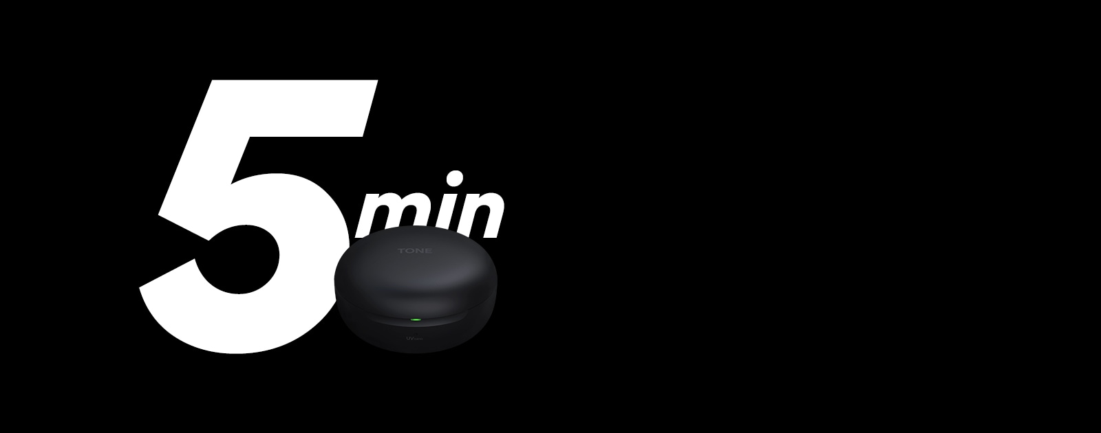 Con solo 5 minutos de carga tendrás hasta 1 hora de uso de tus LG TONE Free.