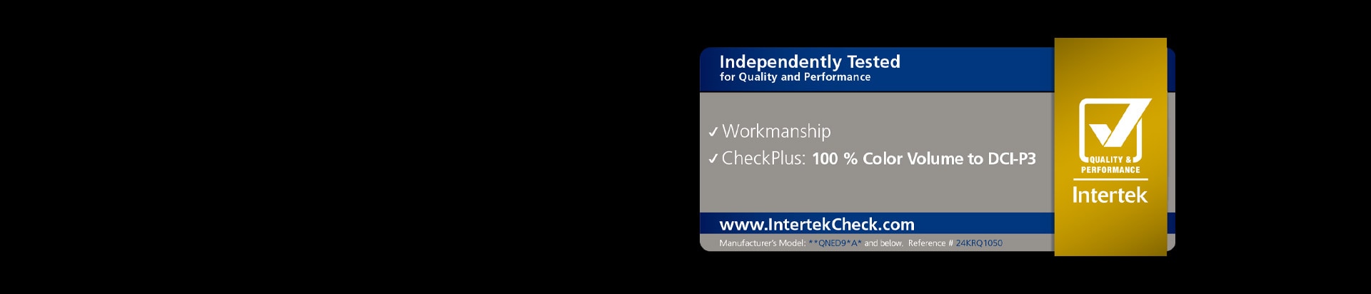 Intertrek 认证 100% 色域达到 DCI-P3 标准色量。