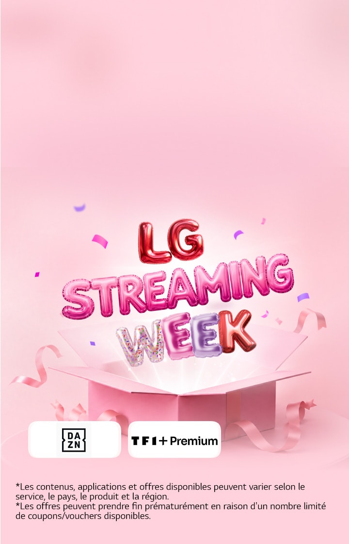 Découvrez les offres exclusives pendant la LG Streaming Week.
