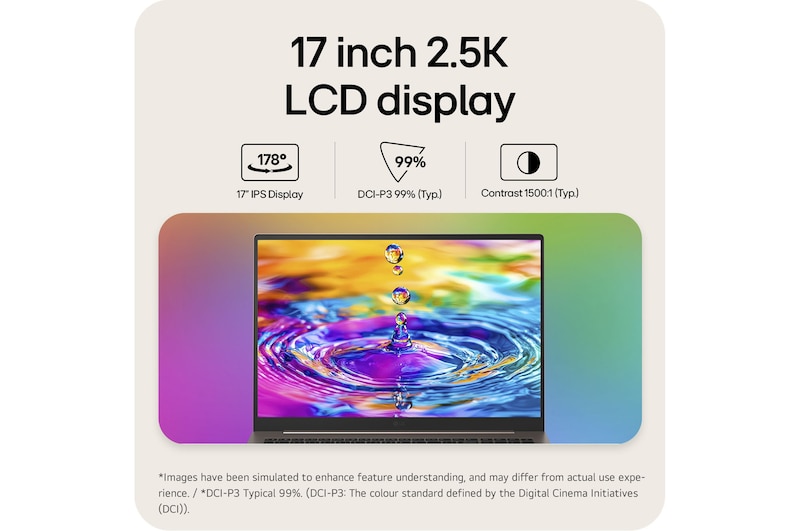 'This image shows the front view of the LG gram laptop display with a vivid, colorful liquid splash visual on the screen, set against a gradient background. Above the display, icons highlight key specifications including a 17 inch IPS display with 178° wide viewing angles, DCI-P3 99% (Typ.) color gamut, and 1200:1 (Typ.) contrast ratio. A VESA DisplayHDR True Black 1000 certification badge appears on the right, emphasizing high contrast and rich color performance.