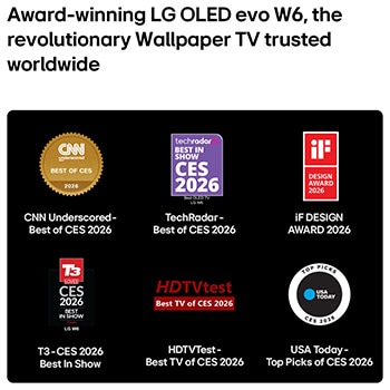 LG OLED evo AI W6 Wallpaper TV highlights its industry recognition with five on-screen award badges from CNN underscored, TechRadar, iF design award, T3, HDTVTest, and USA Today, reinforcing its global acclaim and leadership at CES 2026.