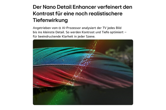 Der LG NANO 4K UHD AI NU80 mit NANO Detail Enhancer zeigt das Bild einer Feder, unterstützt vom alpha AI Processor, der feine Texturen erkennt, um Kontrast und Tiefe zu verbessern und ein klareres, dreidimensionaleres 4K-Bild zu liefern.