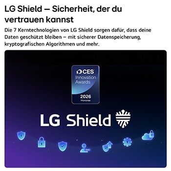 LG Shield, angewendet auf dem LG OLED evo AI C6, wird mit einem LG Shield-Logo in der Mitte, Sicherheitssymbolen darunter und dem Emblem „2026 CES Innovation Awards Honoree“ darüber dargestellt, das für Daten- und Systemschutz steht.