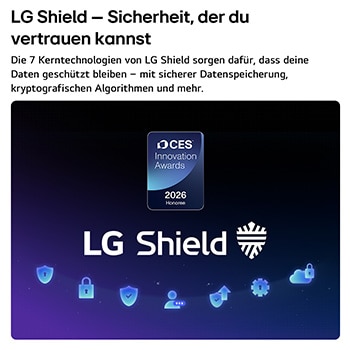 LG Shield, angewendet auf dem LG OLED evo AI C6, wird mit einem LG Shield-Logo in der Mitte, Sicherheitssymbolen darunter und dem Emblem „2026 CES Innovation Awards Honoree“ darüber dargestellt, das für Daten- und Systemschutz steht.