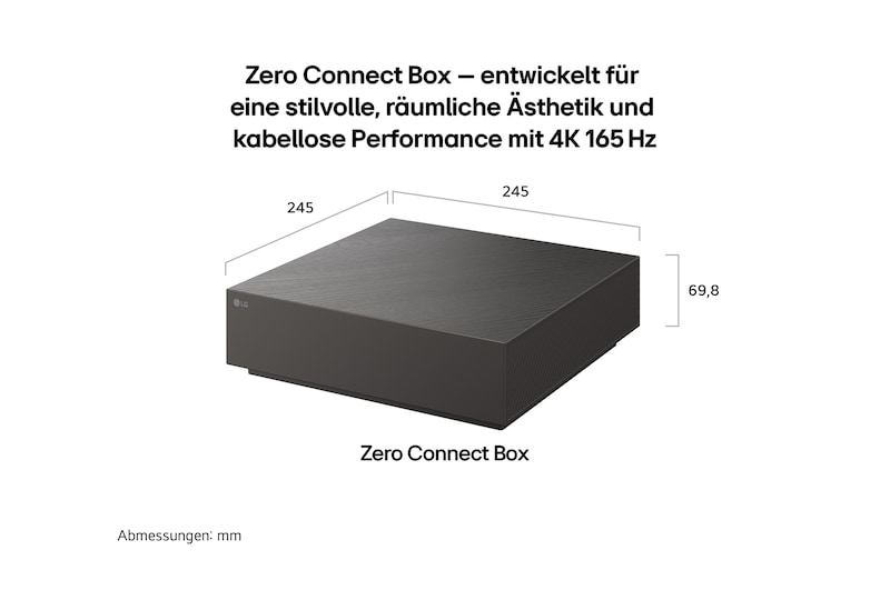 Die Zero Connect Box des LG OLED evo AI W6 Wallpaper TV verfügt über ein kompaktes rechteckiges Design mit den Maßen 245 x 245 mm und einer Höhe von 69,8 mm. Sie ermöglicht eine übersichtliche kabellose TV-Installation, die nun um 35 % kleiner ist als zuvor.