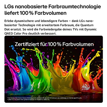 Ein LG QNED evo AI QNED80 Mini LED mit Dynamic QNED Color Pro füllt den Bildschirm mit lebendigen, fließenden Spritzern in mehrfarbigen, wie gemalt erscheinenden Bewegungen und verdeutlicht so die weiterentwickelte Farbintensität mit Zertifikat „100% Color Volume“.