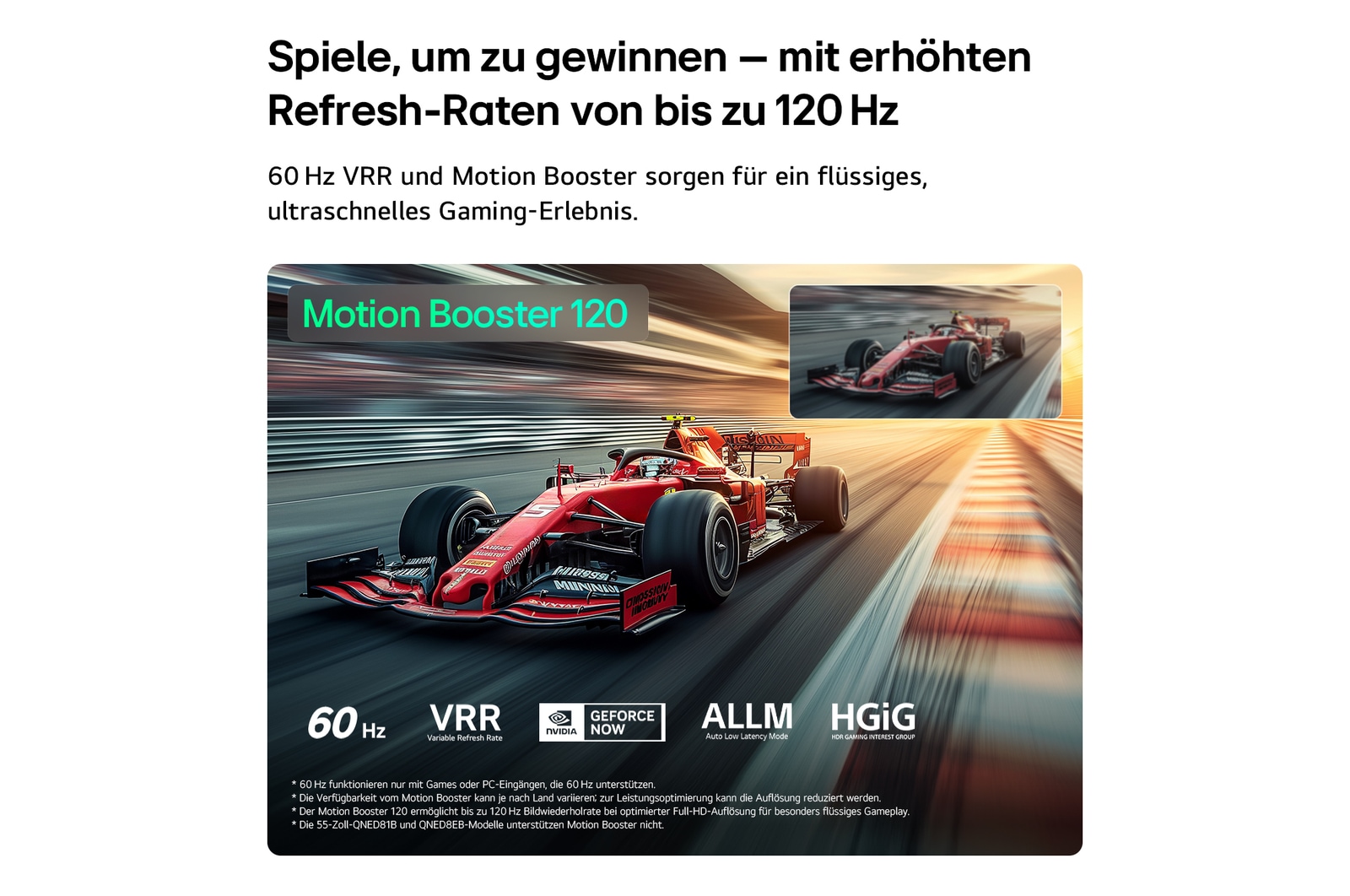 Ein LG QNED evo AI QNED80 Mini LED für  Ultimate Gameplay zeigt eine schnelllebige Rennszene mit einem Vergleichsbild, um die dank Motion Booster 120 flüssigere Bewegung hervorzuheben. Zudem werden 60Hz, VRR, AMD FreeSync, ALLM, HGiG und GeForce NOW unterstützt.