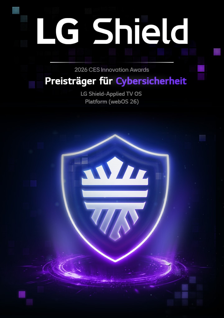 Der LG AI TV mit der TV-OS-Plattform „LG Shield“ wurde bei den CES Innovation Awards 2026 als „Preisträger im Bereich Cybersicherheit“ ausgezeichnet, was durch ein leuchtendes Schildsymbol mit violettem Licht symbolisiert wird.