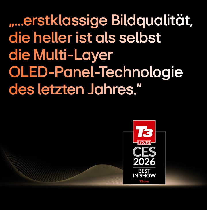 Der LG OLED evo TV wurde auf der CES 2026 mit dem T3-Award als „Best in Show" ausgezeichnet, was die Anerkennung der Branche für seine herausragende Bildqualität und die fortschrittlichen Innovationen im Bereich der OLED-Panels unterstreicht.