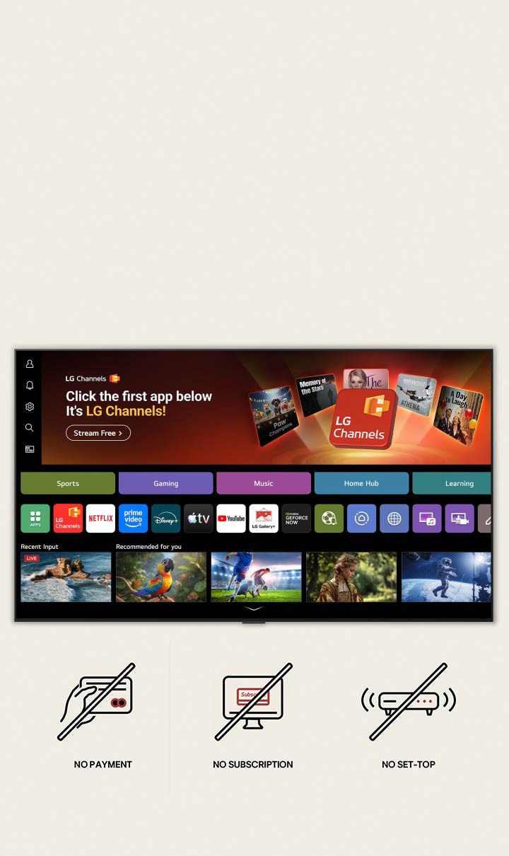 تنتقل الشاشة الرئيسية لتلفزيون LG NANO 4K UHD AI NU85 إلى واجهة قنوات LG Channels، لعرض قنوات تلفزيونية مباشرة وأفلام مجانية ومحتوى حصري. فهو يسلط الضوء على الوصول المباشر إلى مئات خيارات الترفيه دون دفع أو اشتراك أو جهاز استقبال.