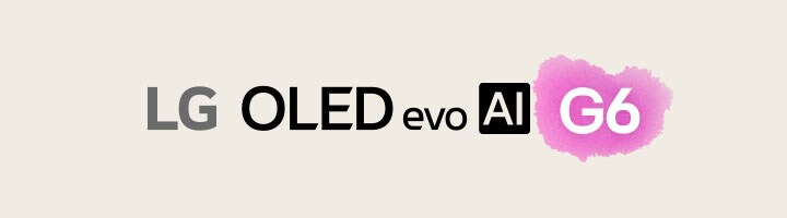 LG OLED evo AI G6 text is shown on a light beige background, with G6 highlighted in pink.