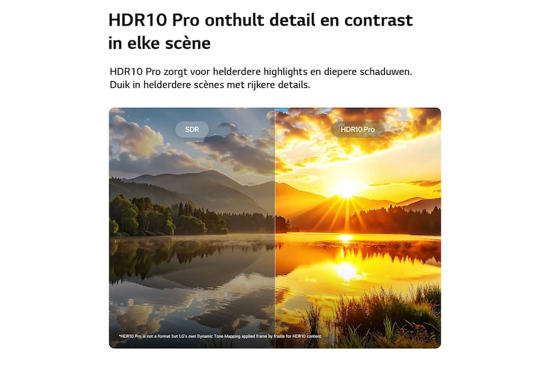 Een LG NANO 4K UHD AI NU80 benadrukt HDR10 Pro in een gesplitst landschapsbeeld waarin SDR en HDR10 Pro worden vergeleken, waardoor helderdere highlights, diepere schaduwen en een verbeterd contrast in een zonsondergangscène aan een meer worden onthuld voor rijkere details en helderheid.