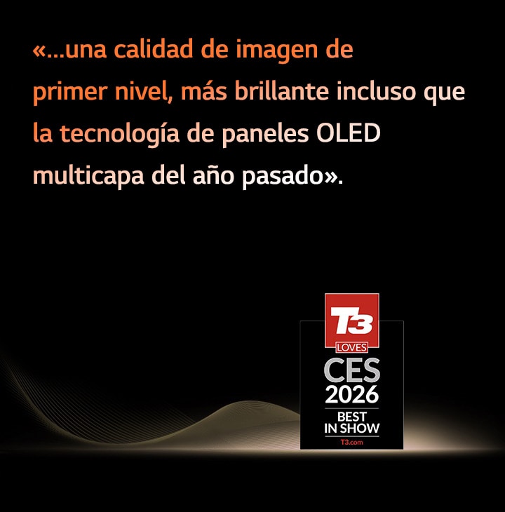 El TV LG OLED evo ha sido reconocido con el premio T3 en la categoría «Best in Show» de la CES 2026, lo que pone de manifiesto el reconocimiento del sector por su extraordinaria calidad de imagen y la innovación avanzada de su panel OLED.