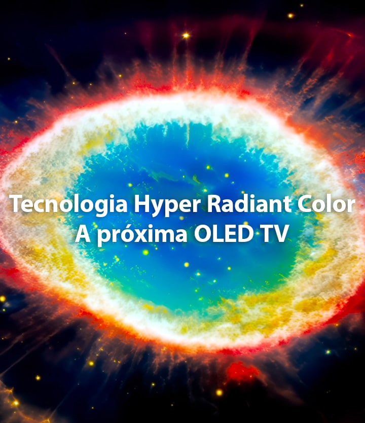 A LG OLED evo TV com Hyper Radiant Color Tech exibe um brilho circular de luz azul, vermelha e amarela contra um fundo espacial escuro com o texto centralizado Hyper Radiant Color Tech a próxima OLED TV.