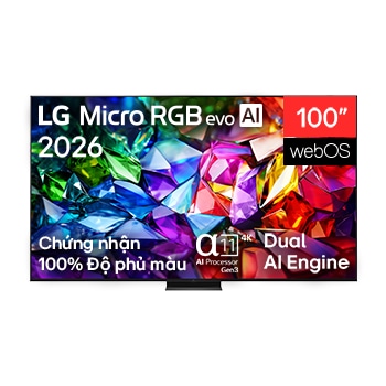 Hình ảnh mặt trước của LG Micro RGB evo AI MRGB96, ra mắt năm 2026, hiển thị hình ảnh tinh thể sống động với các mặt đỏ, xanh lá cây và xanh dương rõ nét, có màn hình 100 inch, webOS, RGB Primary Color Ultra và Bộ xử lý AI alpha 11 4K Gen3 và Dual AI Engine.