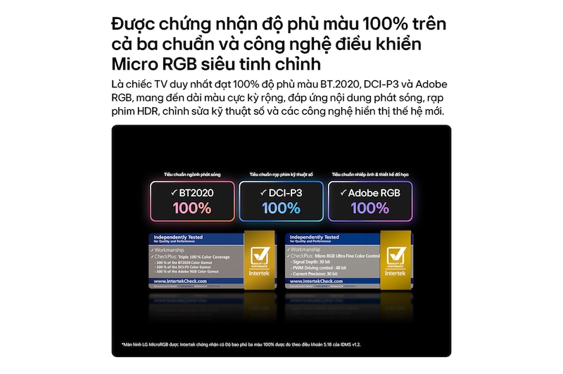 LG Micro RGB evo AI MRGB95, featuring Micro RGB ultra-fine color control, delivers 100% color coverage of BT2020, DCI-P3, and Adobe RGB as certified by Intertek. 