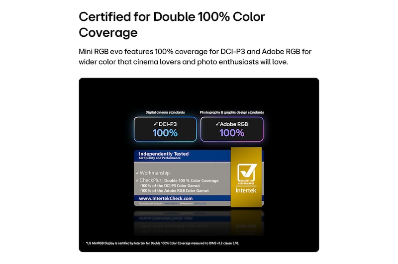 LG Mini RGB evo AI MRGB85, featuring RGB Primary Color Pro, delivers 100% color coverage of DCI-P3 and Adobe RGB, certified by Intertek.