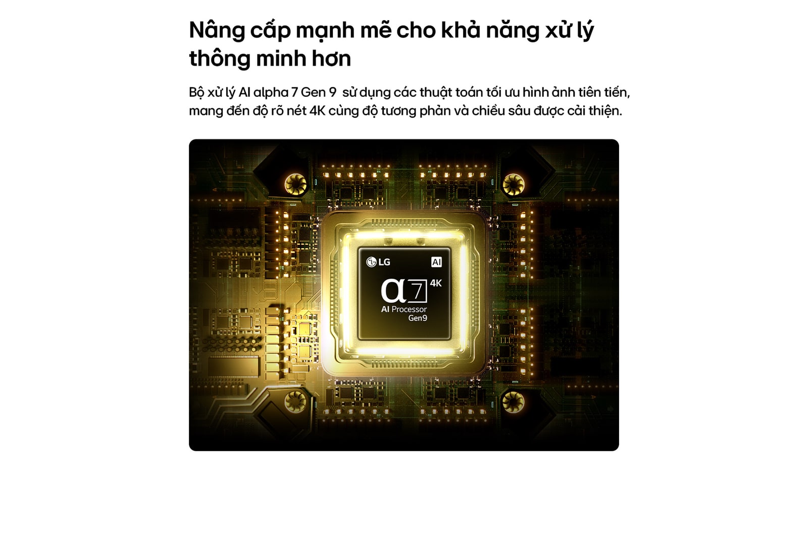 LG NANO 4K UHD AI NU85’s alpha 7 AI Processor 4K Gen9 glows at the center of a yellow circuit board, highlighting smarter, more powerful AI processing that enhances 4K image clarity with improved contrast and depth.