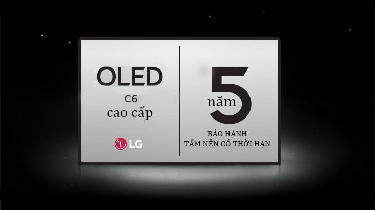 Logo bảo hành giới hạn 5 năm cho tấm nền của mẫu OLED C6 cao cấp trên nền tối, thể hiện sự an tâm trước những lo ngại về hiện tượng lưu ảnh OLED.