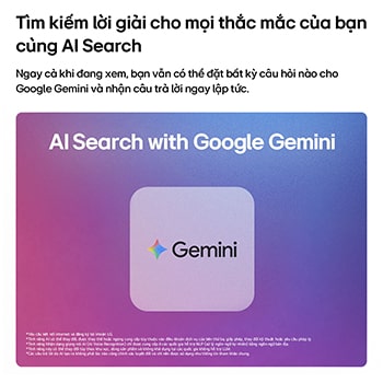 AI Search tích hợp Google Gemini, có khả năng hiểu các truy vấn bằng giọng nói và đưa ra kết quả phù hợp nhất ngay trên giao diện TV.