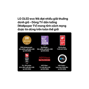 LG OLED evo AI W6 Wallpaper TV highlights its industry recognition with five on-screen award badges from CNN underscored, TechRadar, iF design award, T3, HDTVTest, and USA Today, reinforcing its global acclaim and leadership at CES 2026.