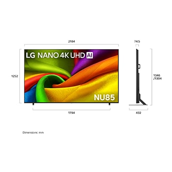 LG NANO 4K UHD AI NU85 shown in front and side views highlights a 98-inch display with a 2184 mm-wide screen, 1252 mm screen height, 1346/1304 mm height with stand, a 74.5 mm profile depth, and a stand footprint measuring 1794 by 432 mm.