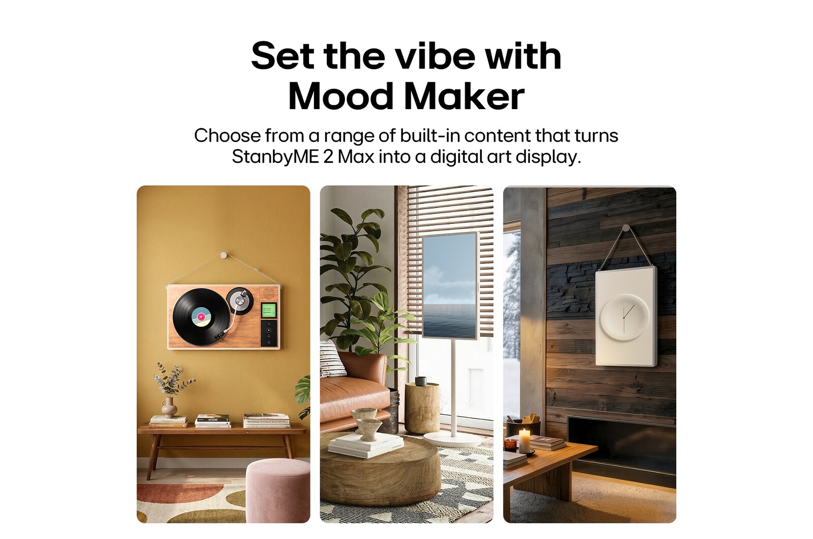 LG StanbyME 2 Max LX6 Movable Screen showcased as a Mood Maker, highlighting how it helps personalize your space—transforming into a window, poster, relaxing visuals, music turntable, or a clock.