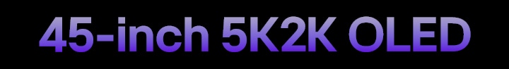 45-inch 5K2K OLED