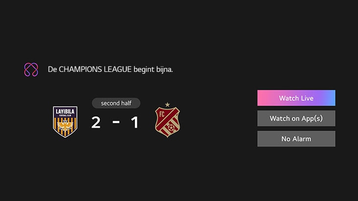 Er wordt een sportmelding getoond. Het is een herinnering aan een wedstrijd in de Champions League die bijna begint. Er zijn ook CTA-knoppen zichtbaar: live kijken, kijken via de app, geen alarm.