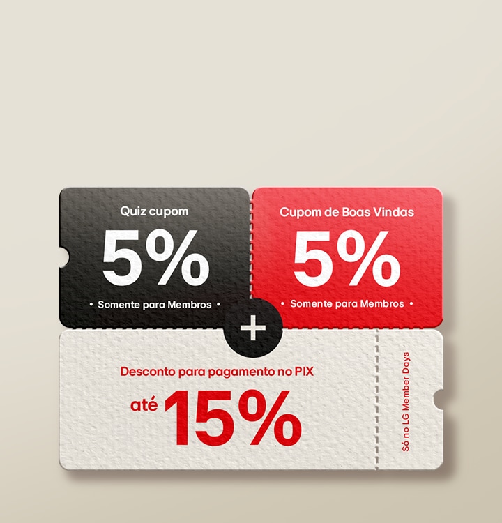 5% quiz cupom + 5% cupom de boas-vindas para membros + Até 15% PIX no Member Days para todos os itens LG.com