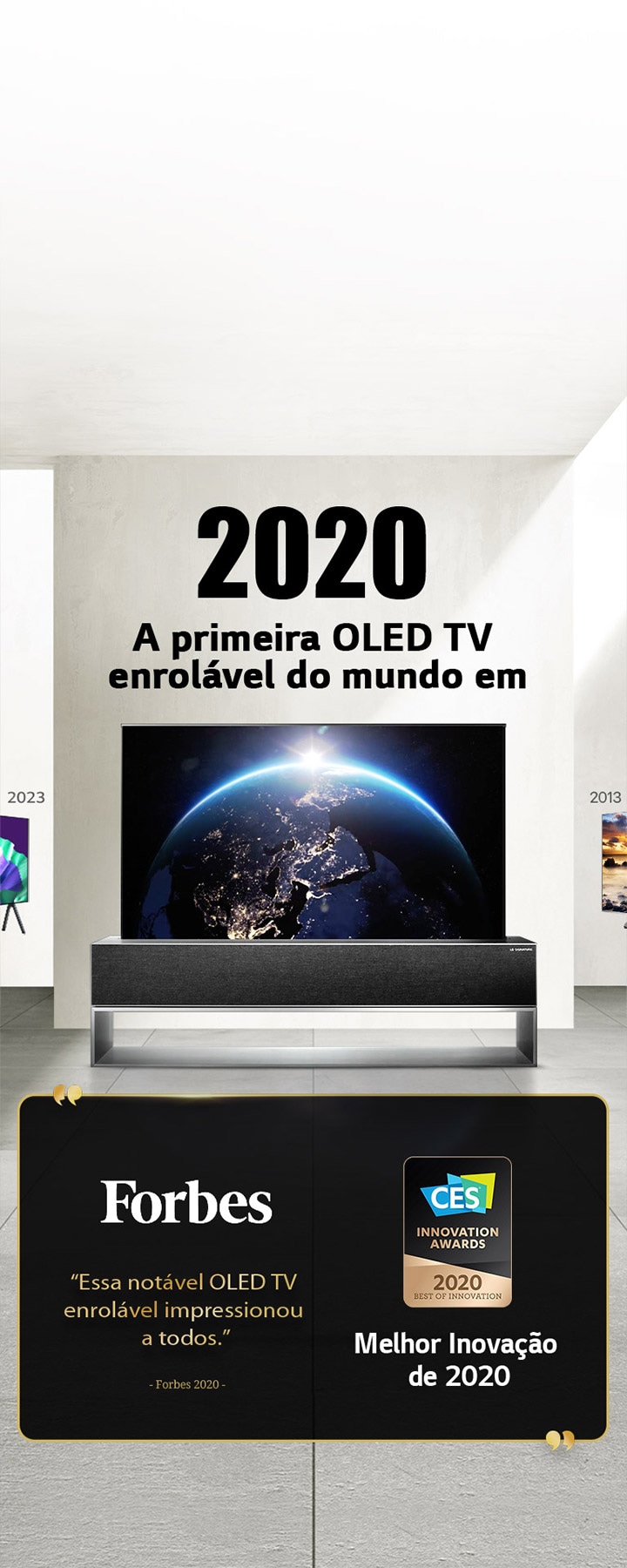 LG TV. O título diz: A primeira OLED TV enrolável do mundo em 2020. Citações de prêmios ao lado. Forbes, essa notável OLED TV enrolável impressionou a todos. Prêmio de Melhor Inovação de 2020 no CES Innovation Awards.