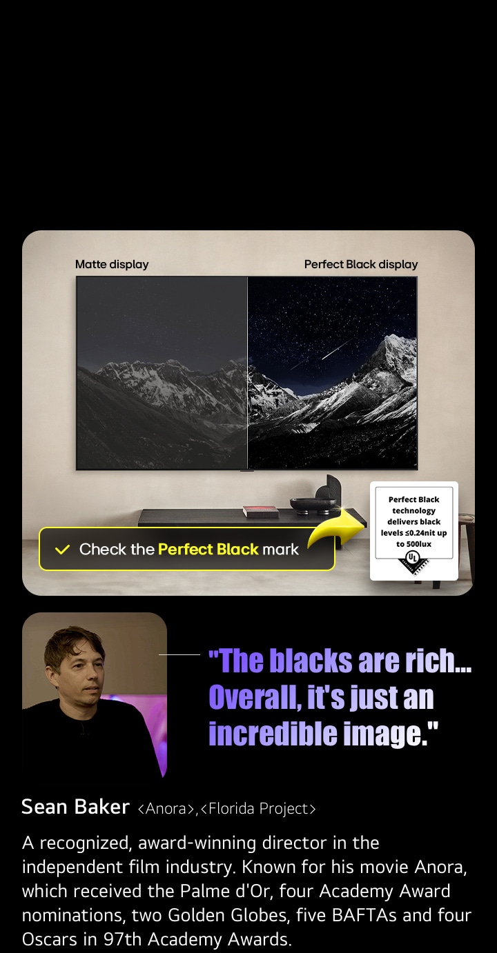 LG OLED TV com suporte de parede. Em sua tela, há uma cadeia de montanhas contra um céu noturno repleto de estrelas. A tela é dividida ao meio. Em uma extremidade rotulada como tela sem preto perfeito, as cores são opacas e cinzas, e as estrelas são pouco visíveis. Na outra extremidade da tela Preto perfeito, os tons de preto são profundos e escuros, as estrelas são brilhantes e brancas, resultando em uma imagem muito agradável com alto contraste.