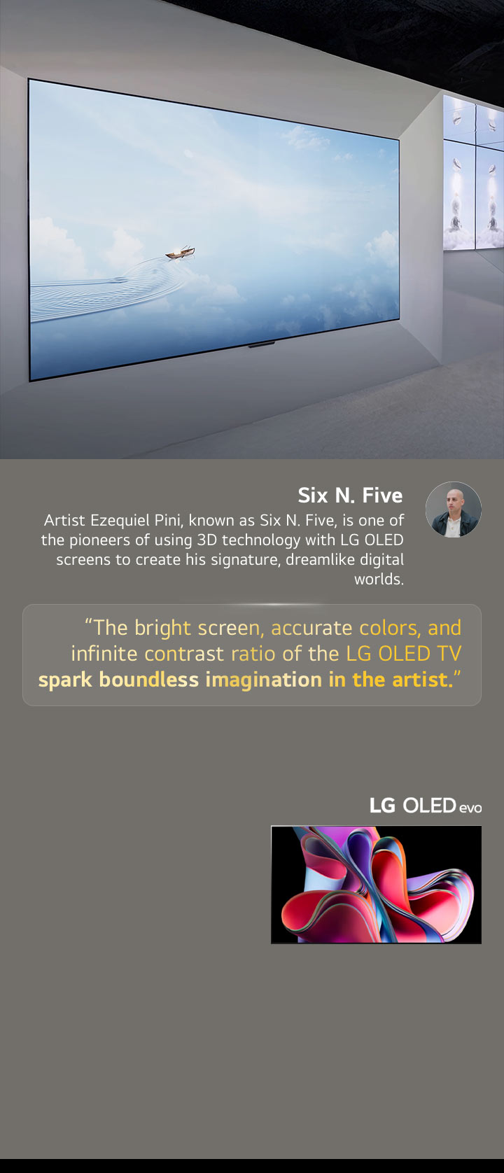 A exposição do artista Six N. Five usando LG OLED TVs é exibida. Uma breve descrição do artista e do evento Frieze New York 2023 pode ser vista. A citação de Six N. Five está destacada: "a tela brilhante, as cores precisas e a relação de contraste infinita da LG OLED TV despertam uma imaginação sem limites no artista". A LG OLED evo TV também é exibida. 