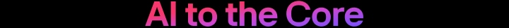 Texto em gradiente “AI to the Core” em tons de vermelho a roxo sobre um fundo preto