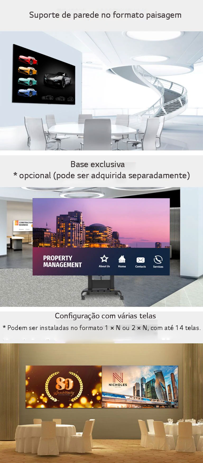 “A série LAEC instalada na parede com o suporte de parede. As séries LAEC instalados junto com a base exclusiva opcional em um salão de eventos. Duas séries LAEC instaladas lado a lado na parede do salão de festas de um hotel.”